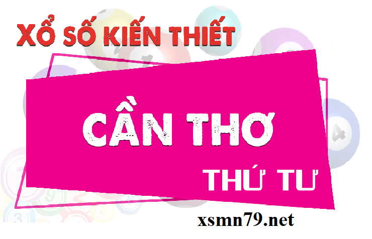 Kết Quả Xổ Số Kiến thiết Cần Thơ