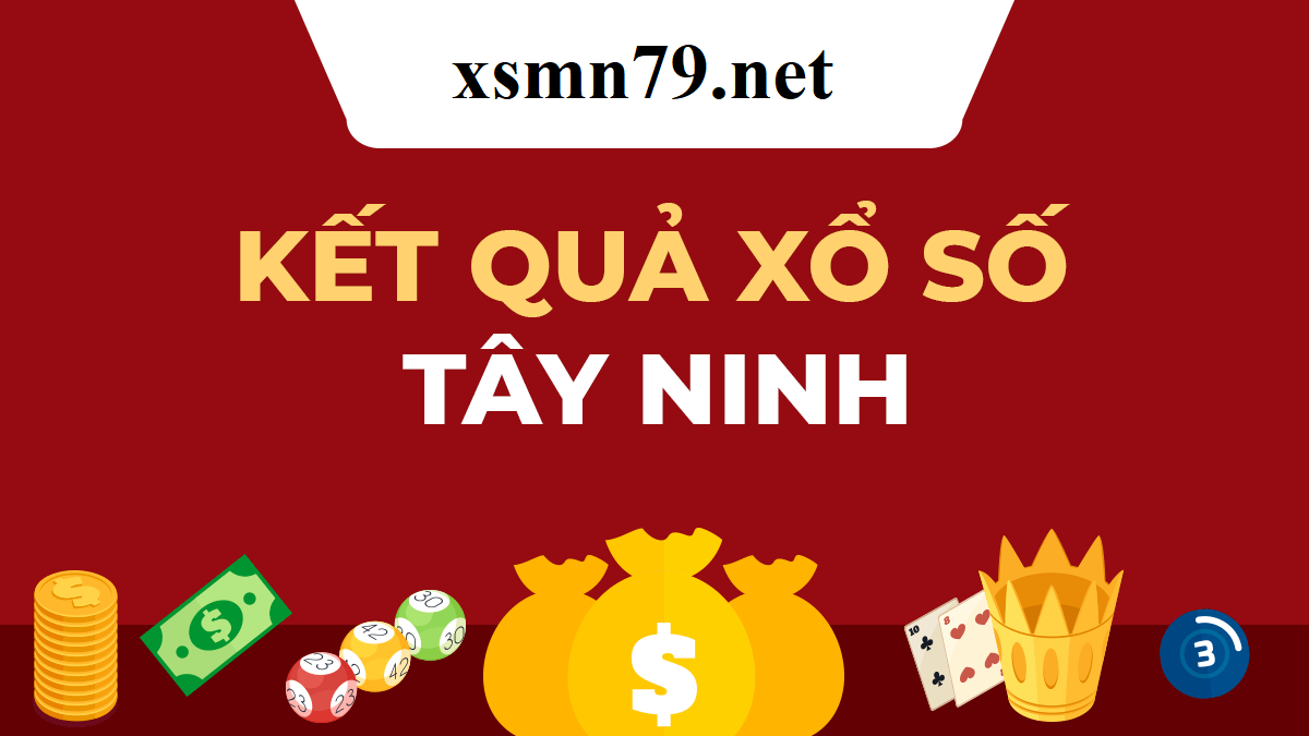 Dự Đoán Kết Quả Xổ số Tây Ninh XSTN